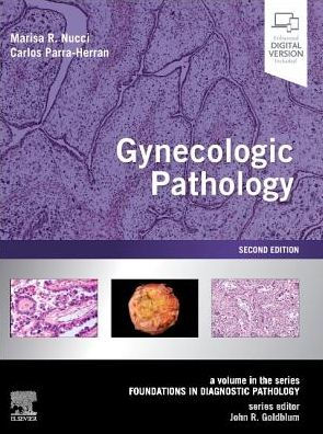 Gynecologic pathology: a volume in foundations in diagnostic pathology series [electronic resource]