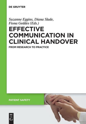 Effective Communication in Clinical Handover : From Research to Practice [electronic resource]