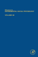 Advances in Experimental Social Psychology Vol. 39 [electronic resource]