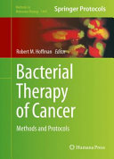 Bacterial Therapy of Cancer Methods and Protocols /  [electronic resource]