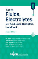 ASPEN fluids, electrolytes, and acid-base disorders handbook [electronic resource]