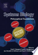 Systems biology : philosophical foundations [electronic resource]